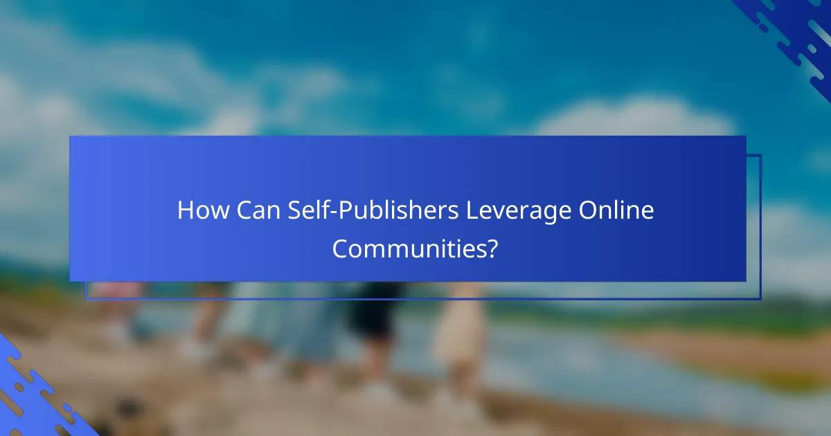 How Can Self-Publishers Leverage Online Communities?
