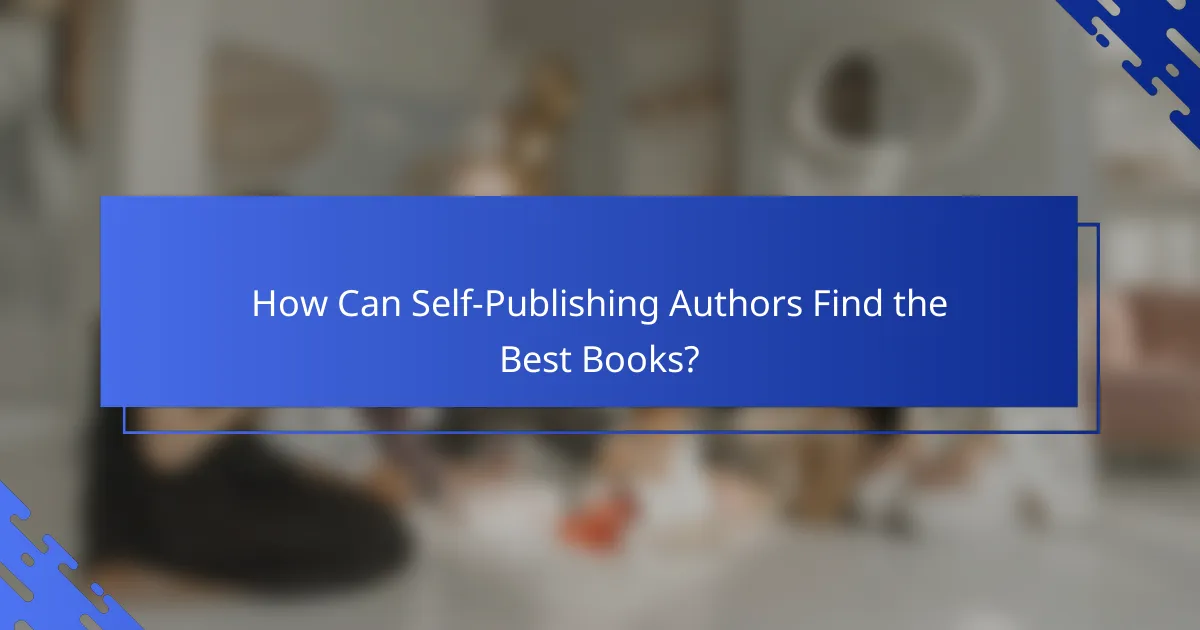How Can Self-Publishing Authors Find the Best Books?