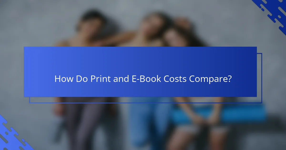 How Do Print and E-Book Costs Compare?