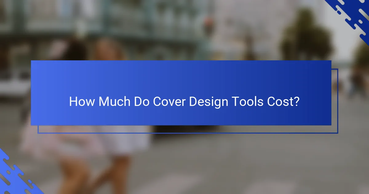 How Much Do Cover Design Tools Cost?