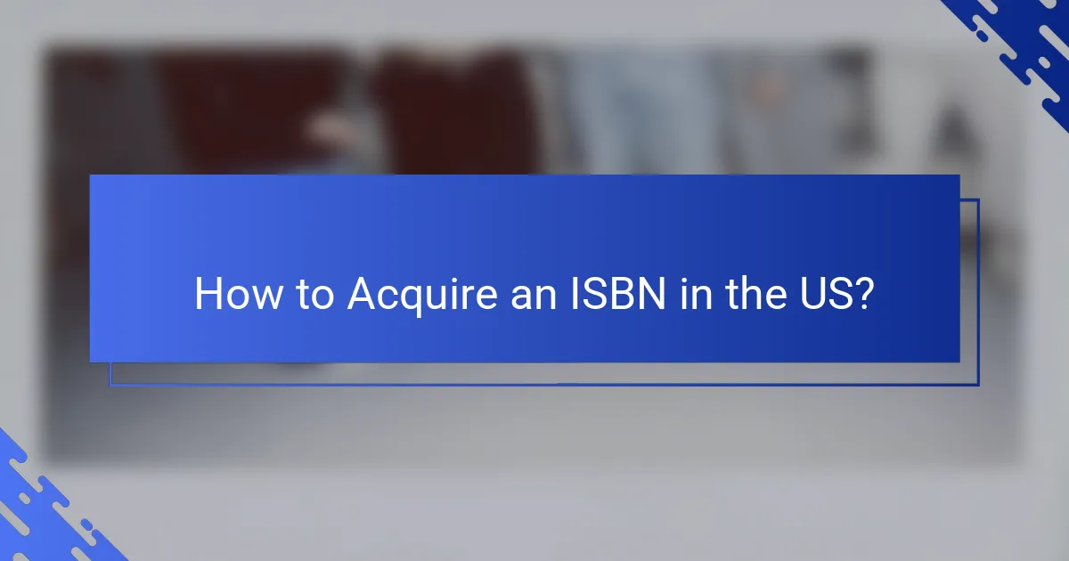 How to Acquire an ISBN in the US?