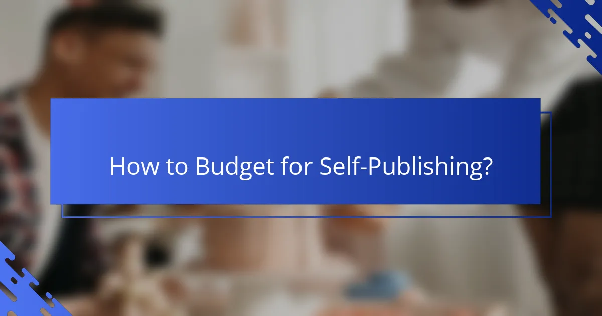 How to Budget for Self-Publishing?