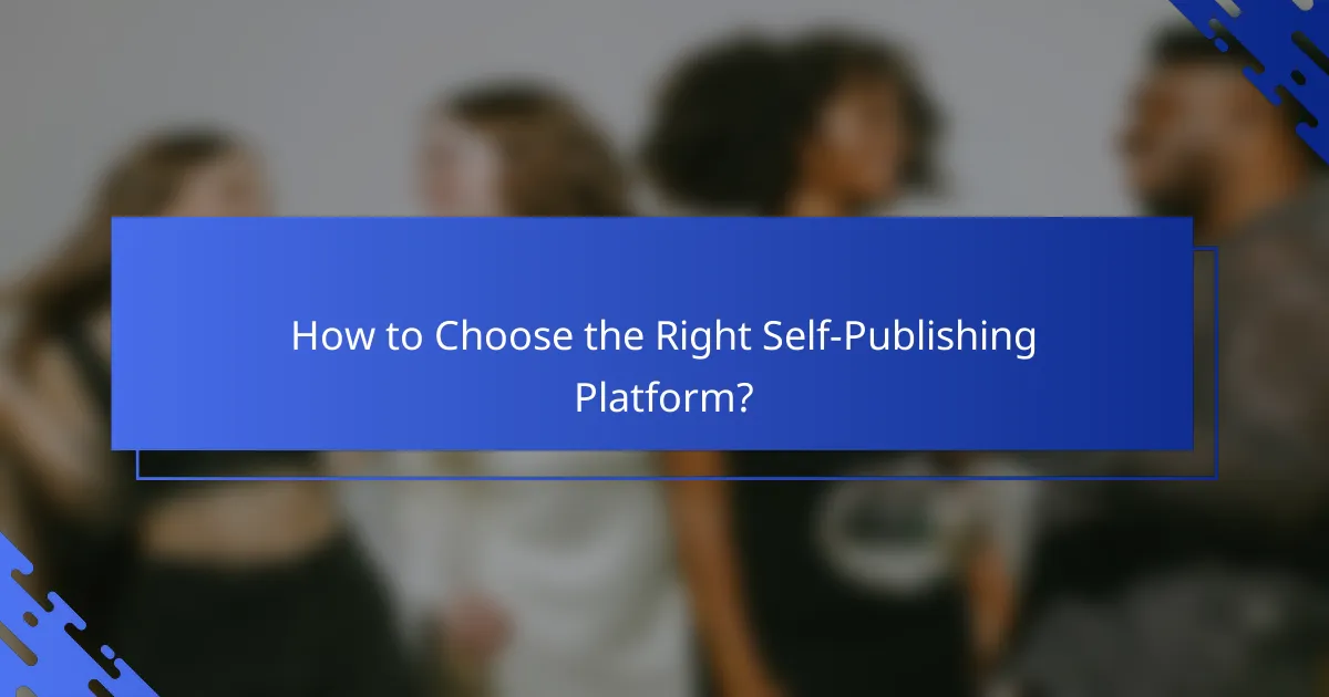 How to Choose the Right Self-Publishing Platform?