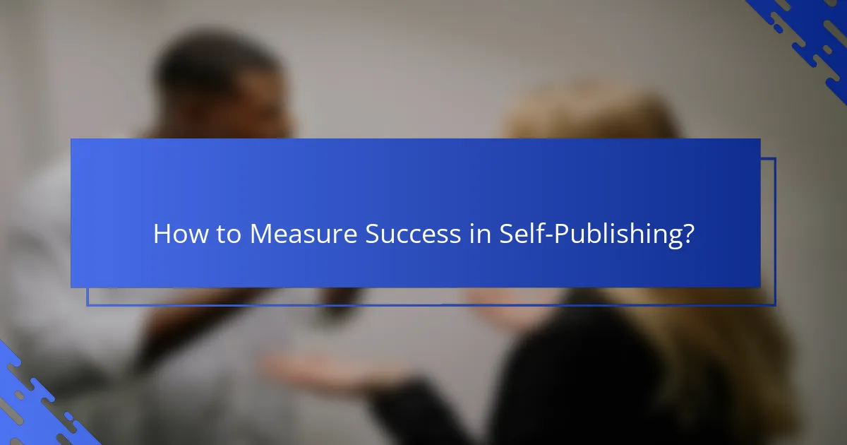 How to Measure Success in Self-Publishing?