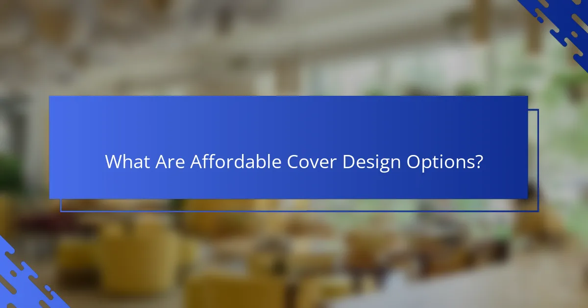 What Are Affordable Cover Design Options?