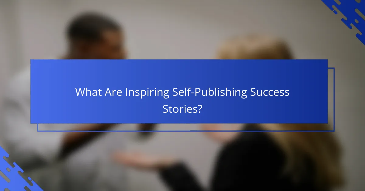 What Are Inspiring Self-Publishing Success Stories?