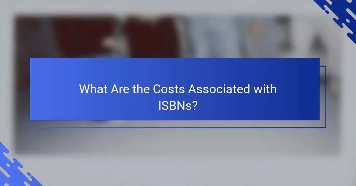 What Are the Costs Associated with ISBNs?