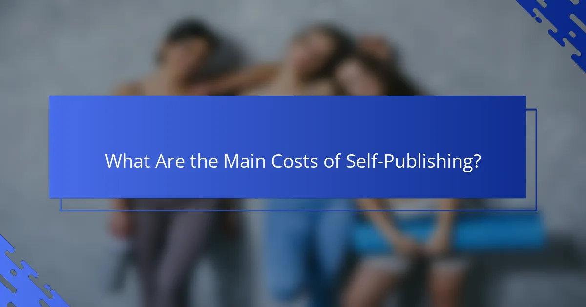 What Are the Main Costs of Self-Publishing?
