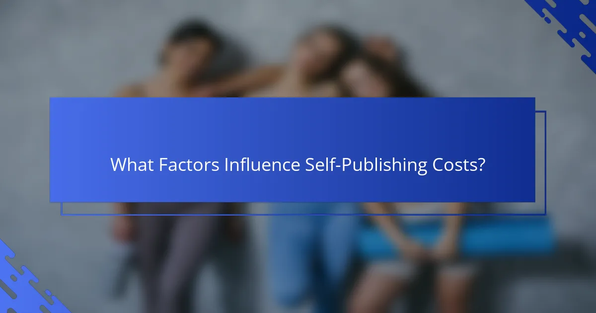 What Factors Influence Self-Publishing Costs?