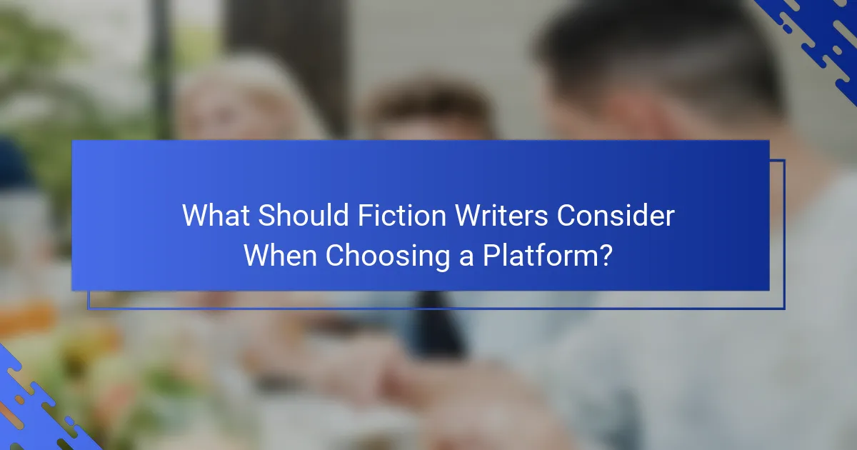 What Should Fiction Writers Consider When Choosing a Platform?
