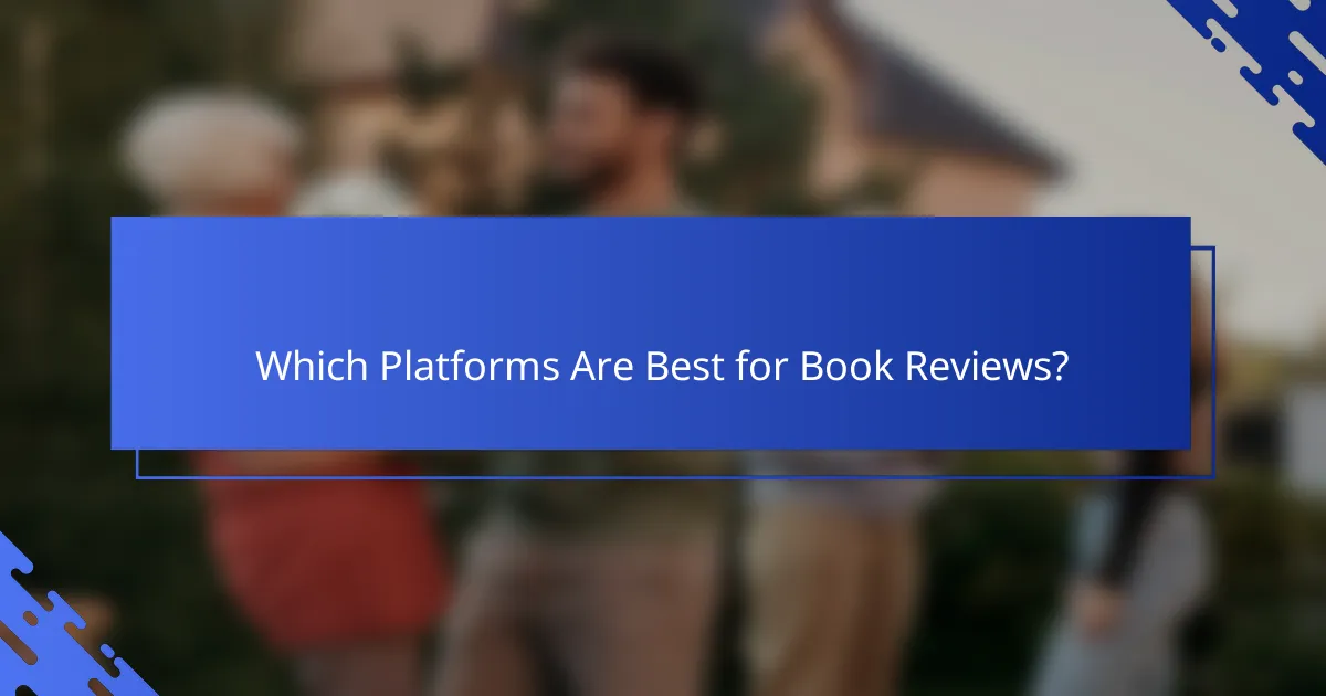 Which Platforms Are Best for Book Reviews?